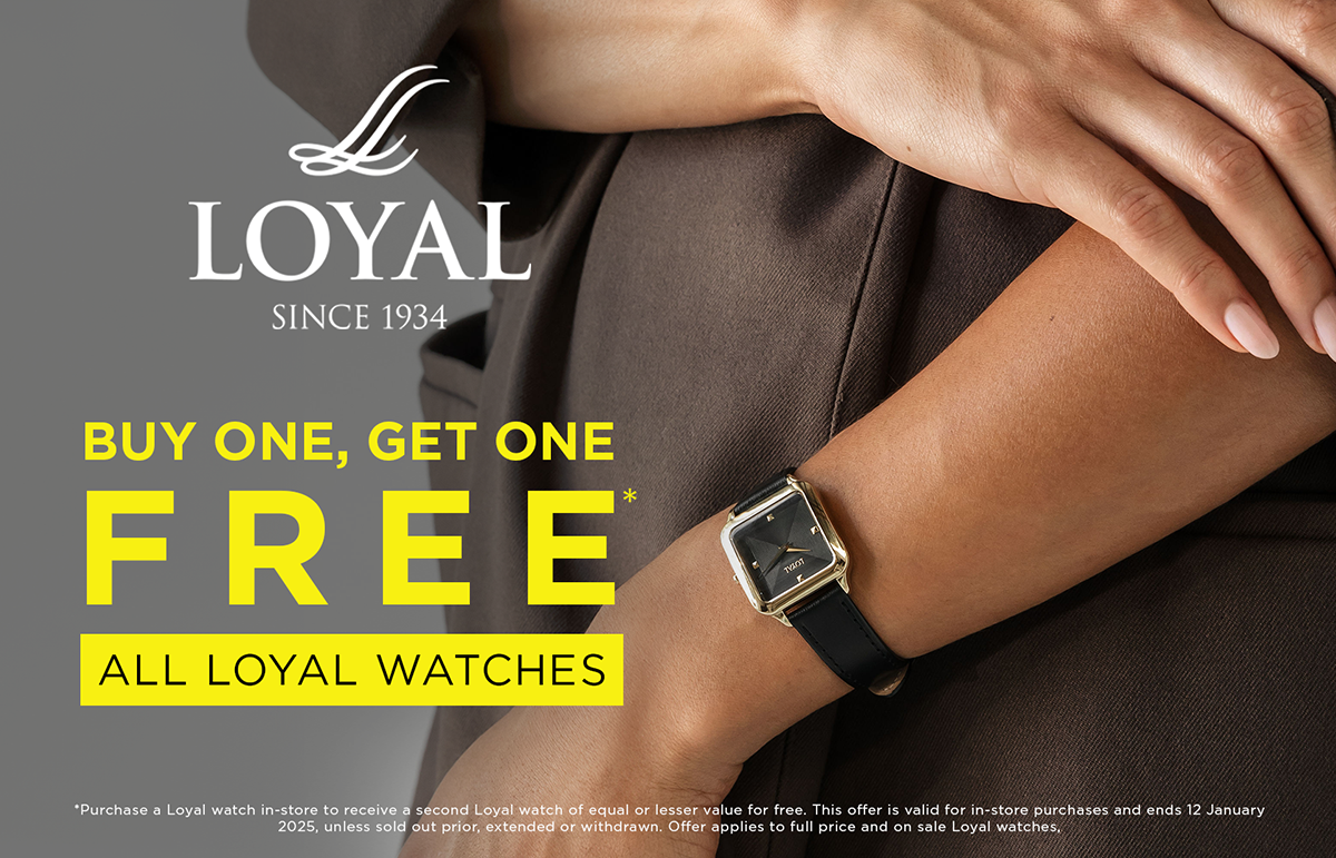 In-Store Exclusive Offer: Buy 1 Loyal Watch, Get the second Loyal for Free*!