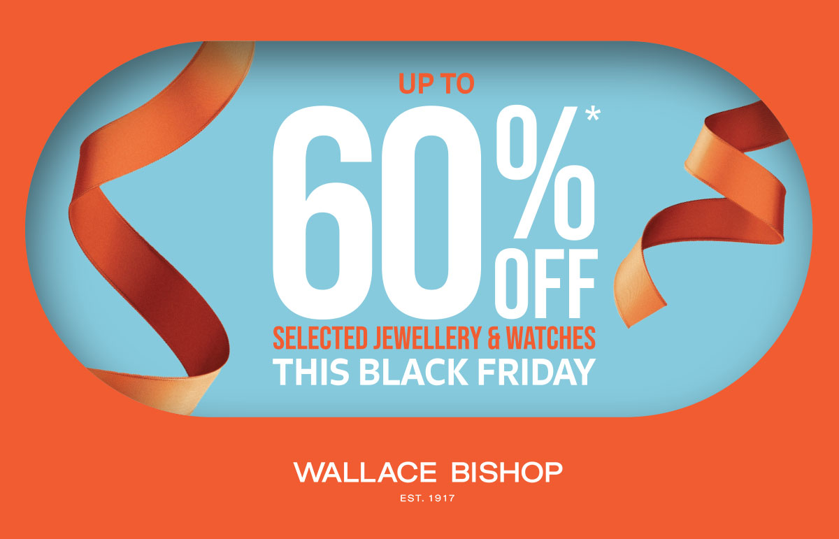 Black Friday Sale | Up to 60% off selected jewellery and watches. 